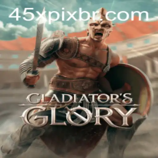 Descubra as Emoções de GladiatorsGlory no 45x.com
